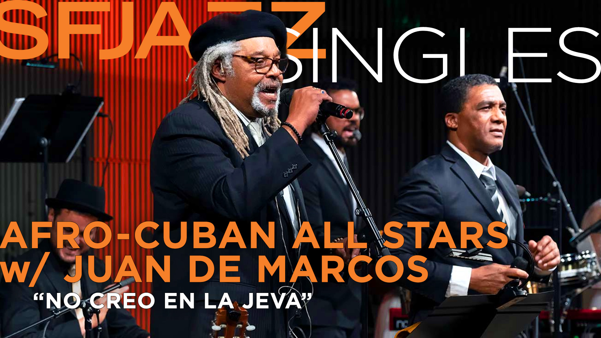 Afro-Cuban All Stars w/ Juan De Marcos perform “No Creo en la Jeva”