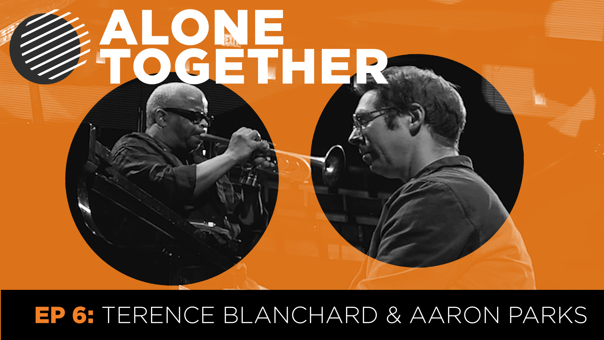 Alone Together Ep 6 - Terence Blanchard & Aaron Parks