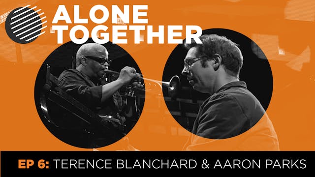 Alone Together Ep 6 - Terence Blancha...
