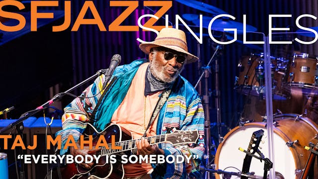 Taj Mahal performs “Everybody is Some...