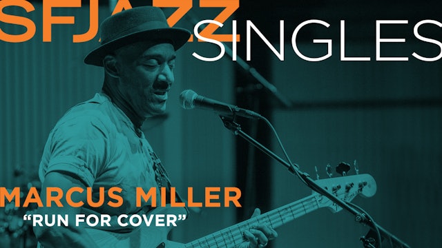 Marcus Miller performs “Run for Cover” 