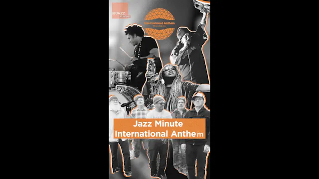 Jazz Minute: International Anthem