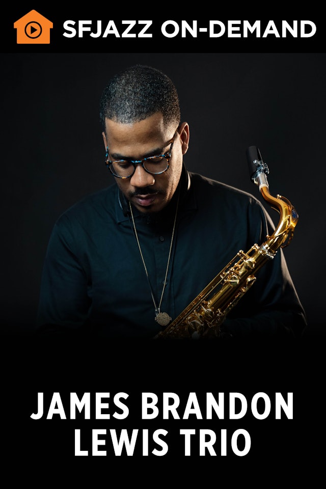James Brandon Lewis Trio (On Demand)