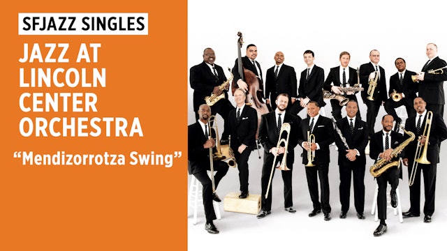 Jazz at Lincoln Center Orchestra w/ Wynton Marsalis play "Mendizorrotza Swing"