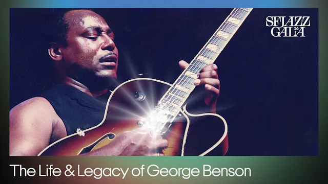 The Life & Legacy of George Benson