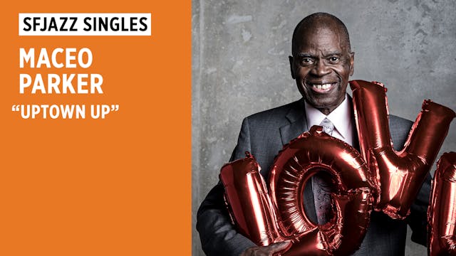 Maceo Parker performs "Uptown Up"