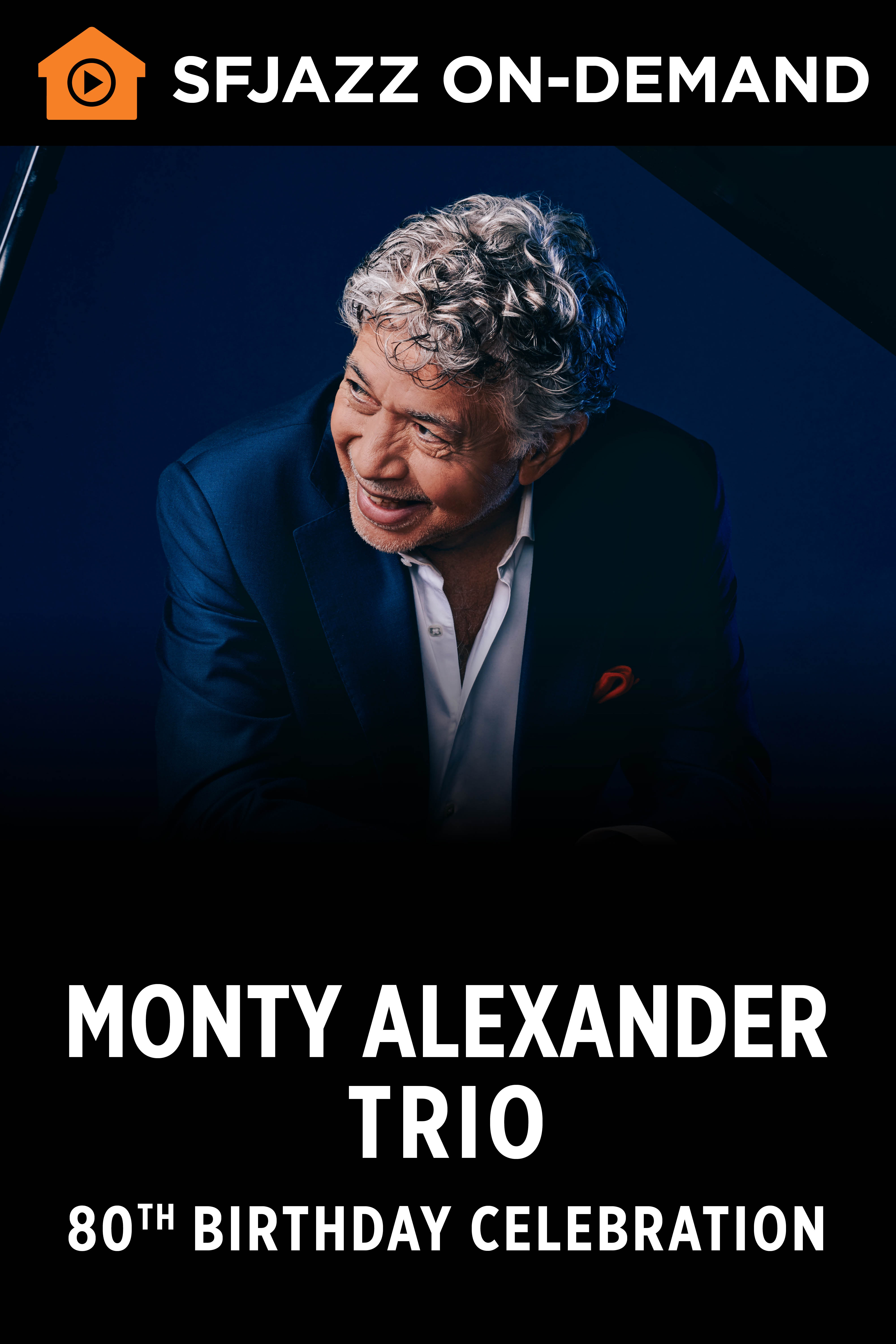 Monty Alexander: 80th Birthday Celebration (On Demand)