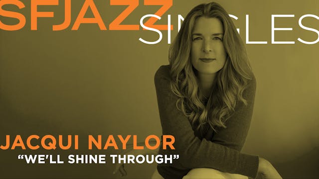 Jacqui Naylor performs "We'll Shine T...