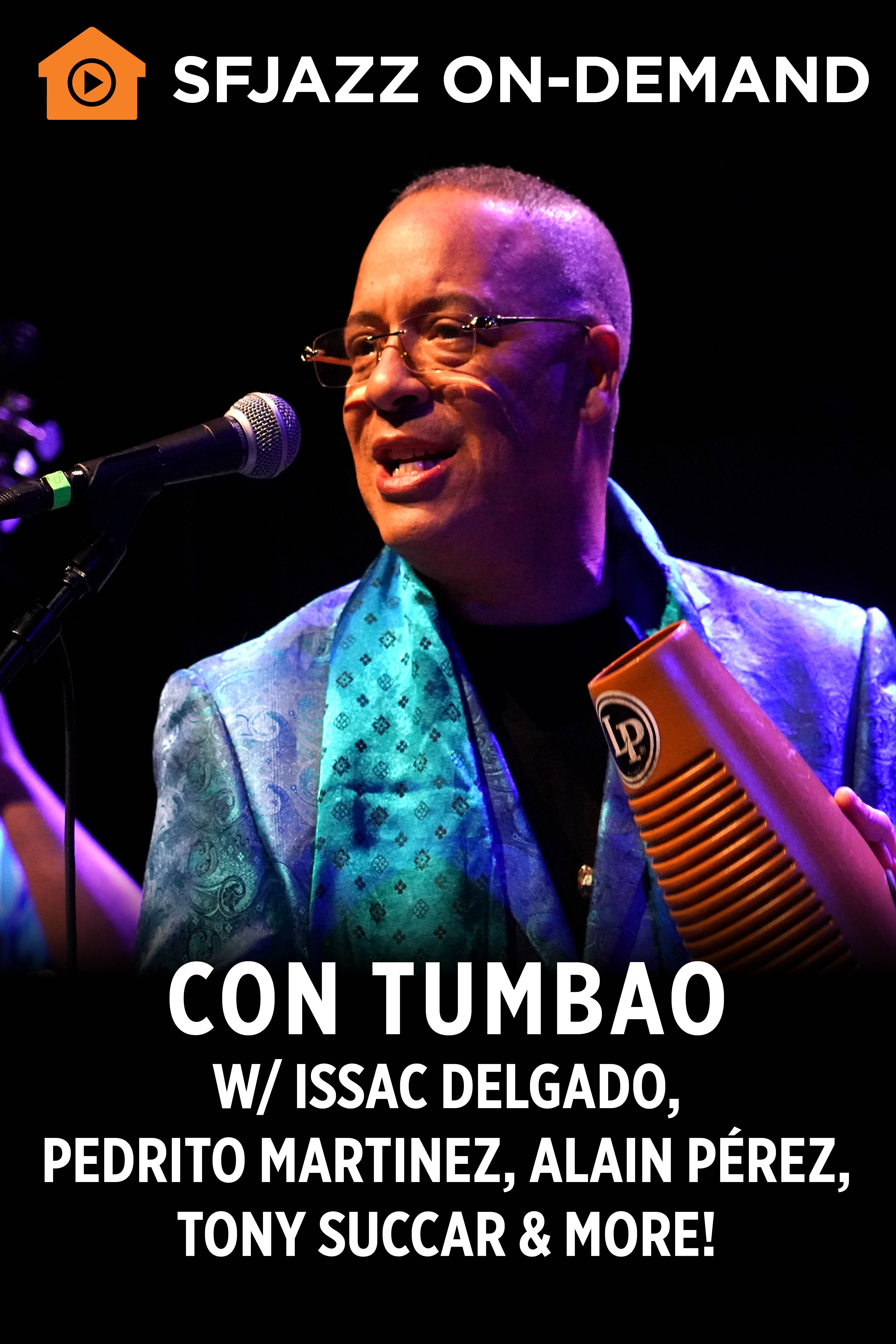 Con Tumbao w/ Issac Delgado, Pedrito Martinez, Alain Pérez & More (On Demand)