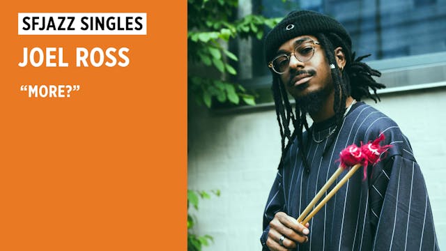 Joel Ross Performs "More?"