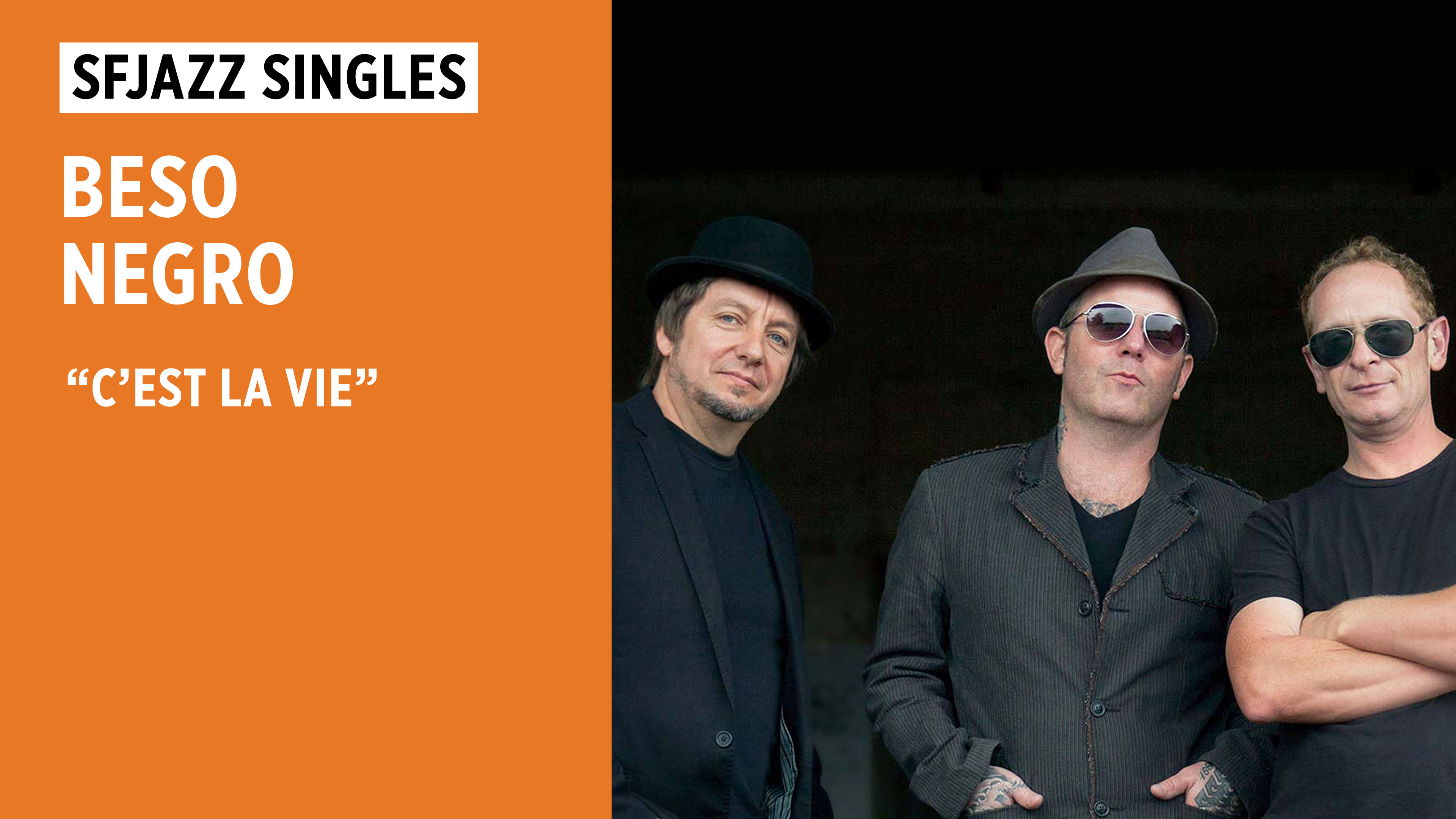 Beso Negro Performs “C’est la Vie”