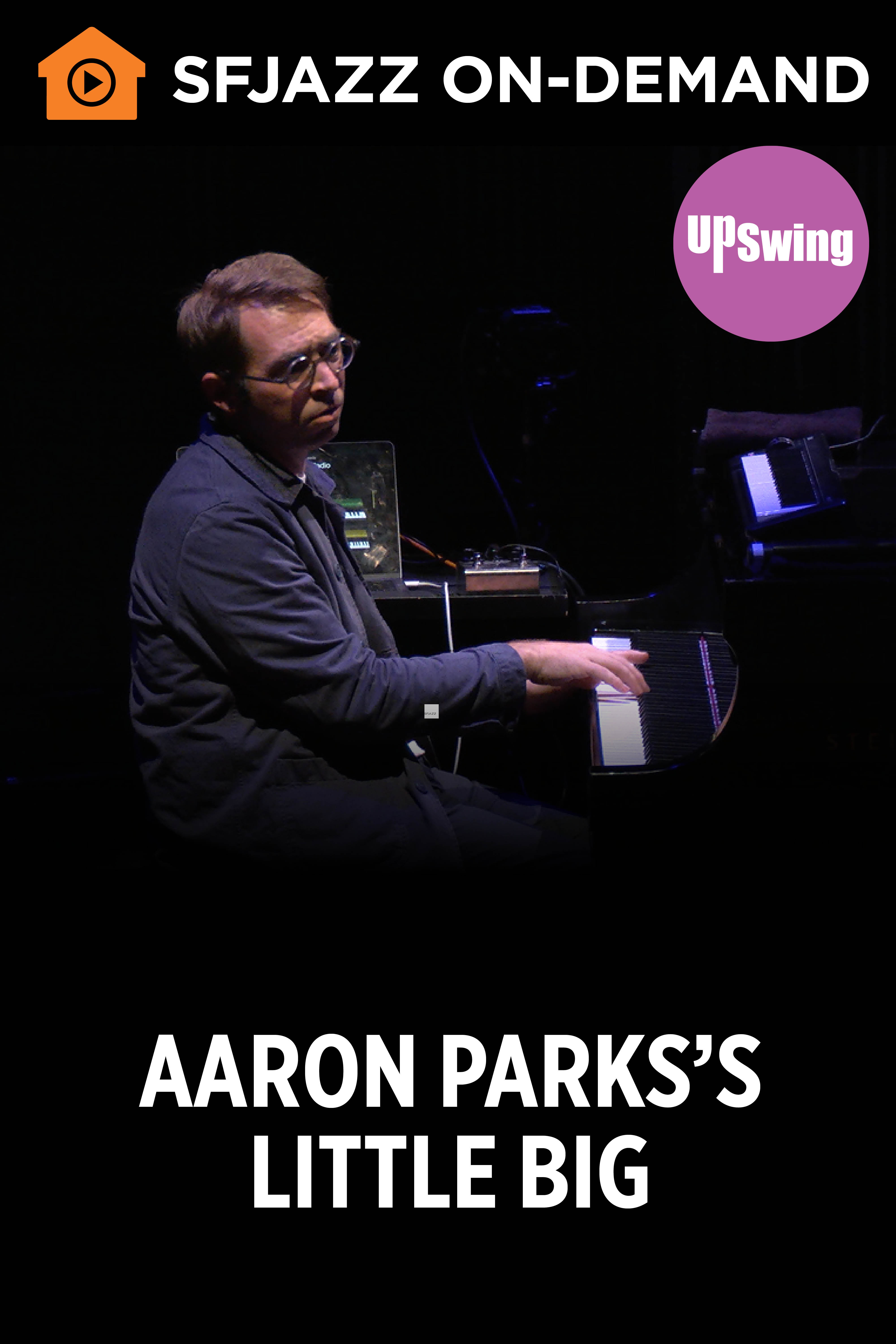 Aaron Parks Little Big (Upswing Series)