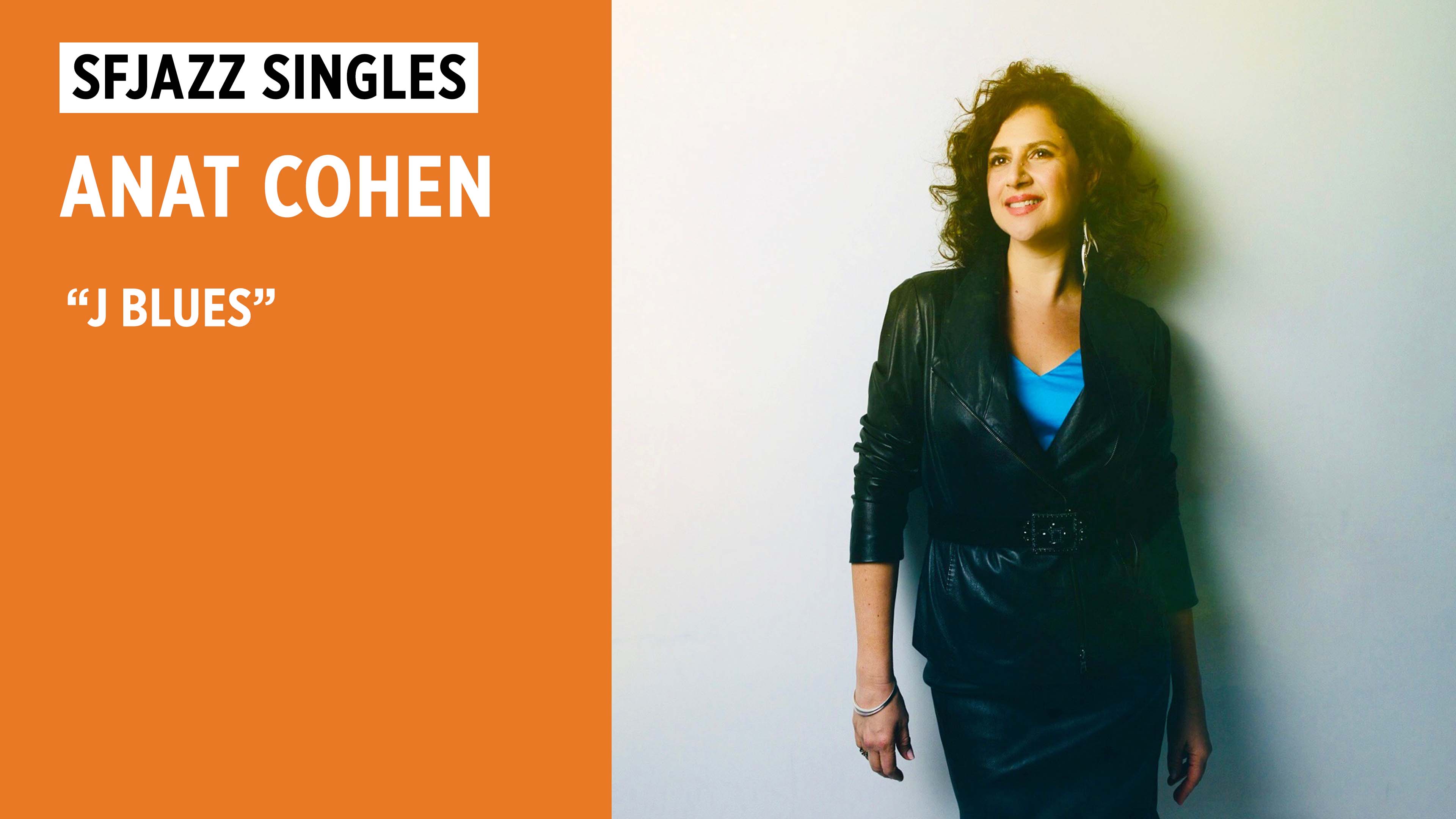 Anat Cohen Performs "J Blues"