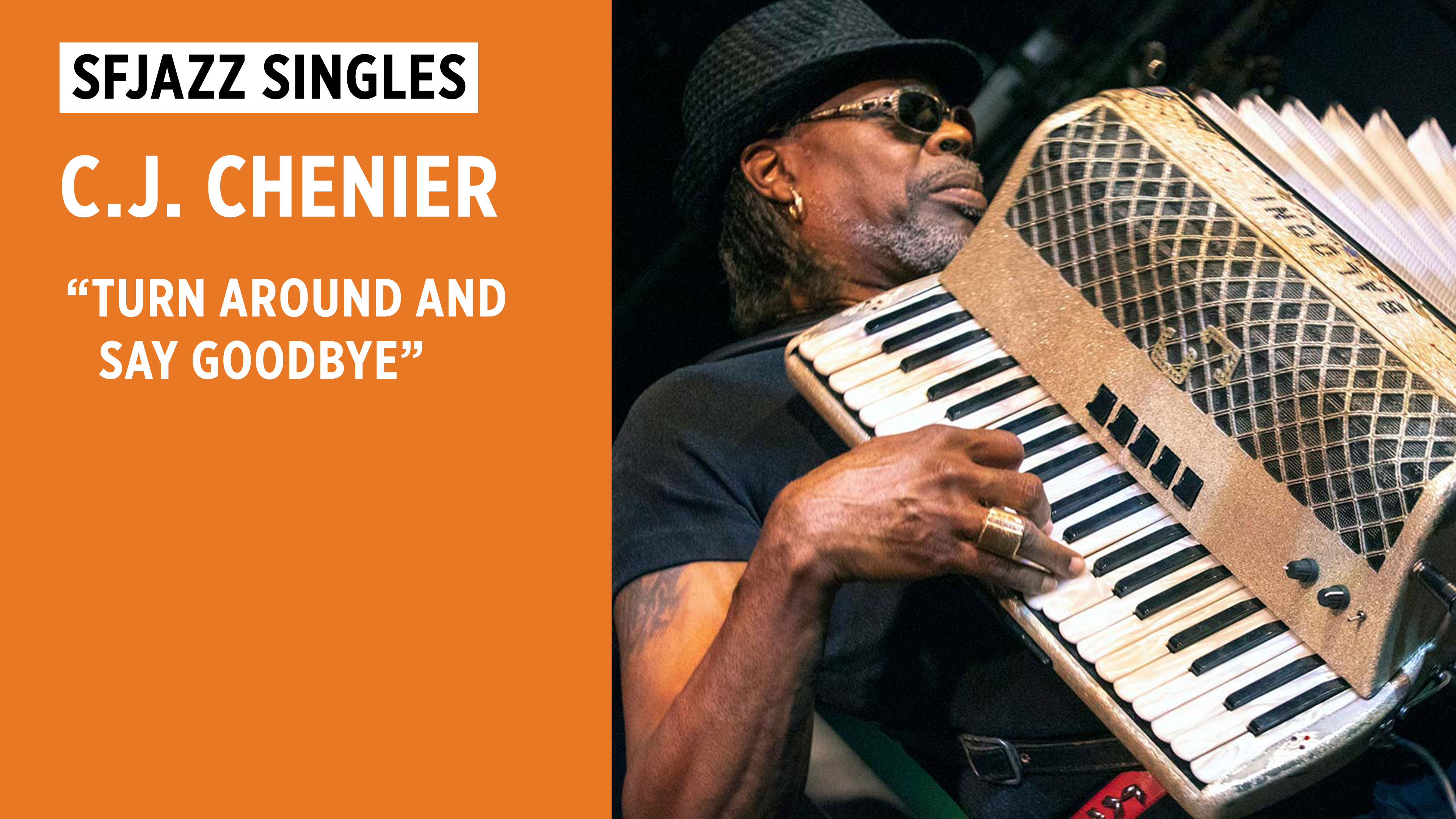 C.J. Chenier Performs "Turn Around and Say Goodbye"