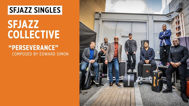 SFJAZZ Collective performs "Perseverance"