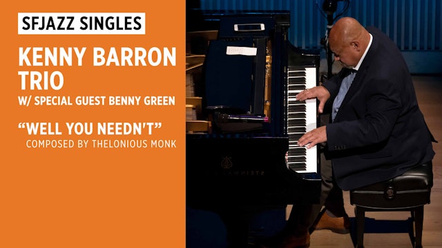 Kenny Barron Trio w/ guest pianist Benny Green perform "Well You Needn't"