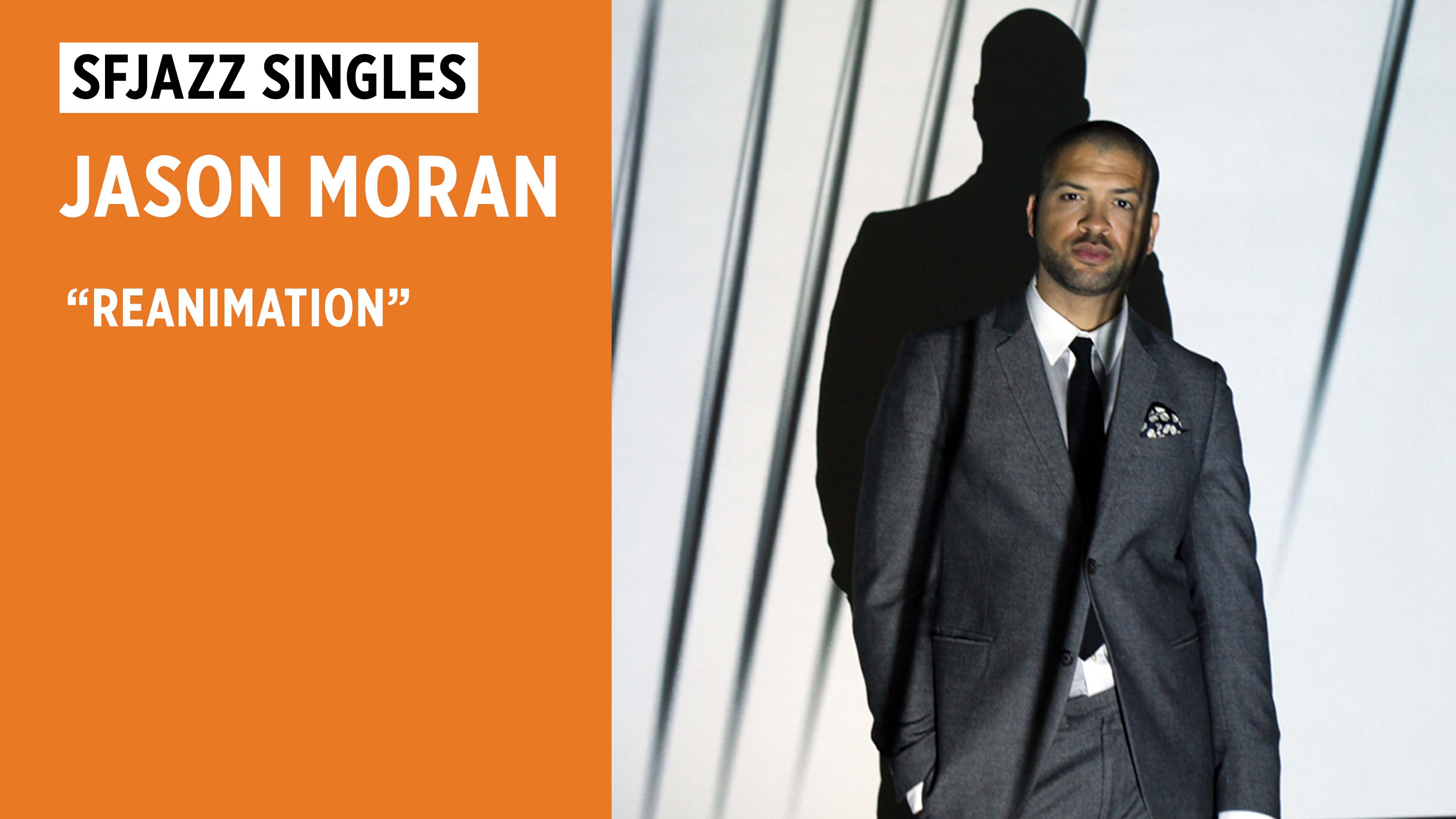 JASON MORAN PERFROMS "REANIMATION"