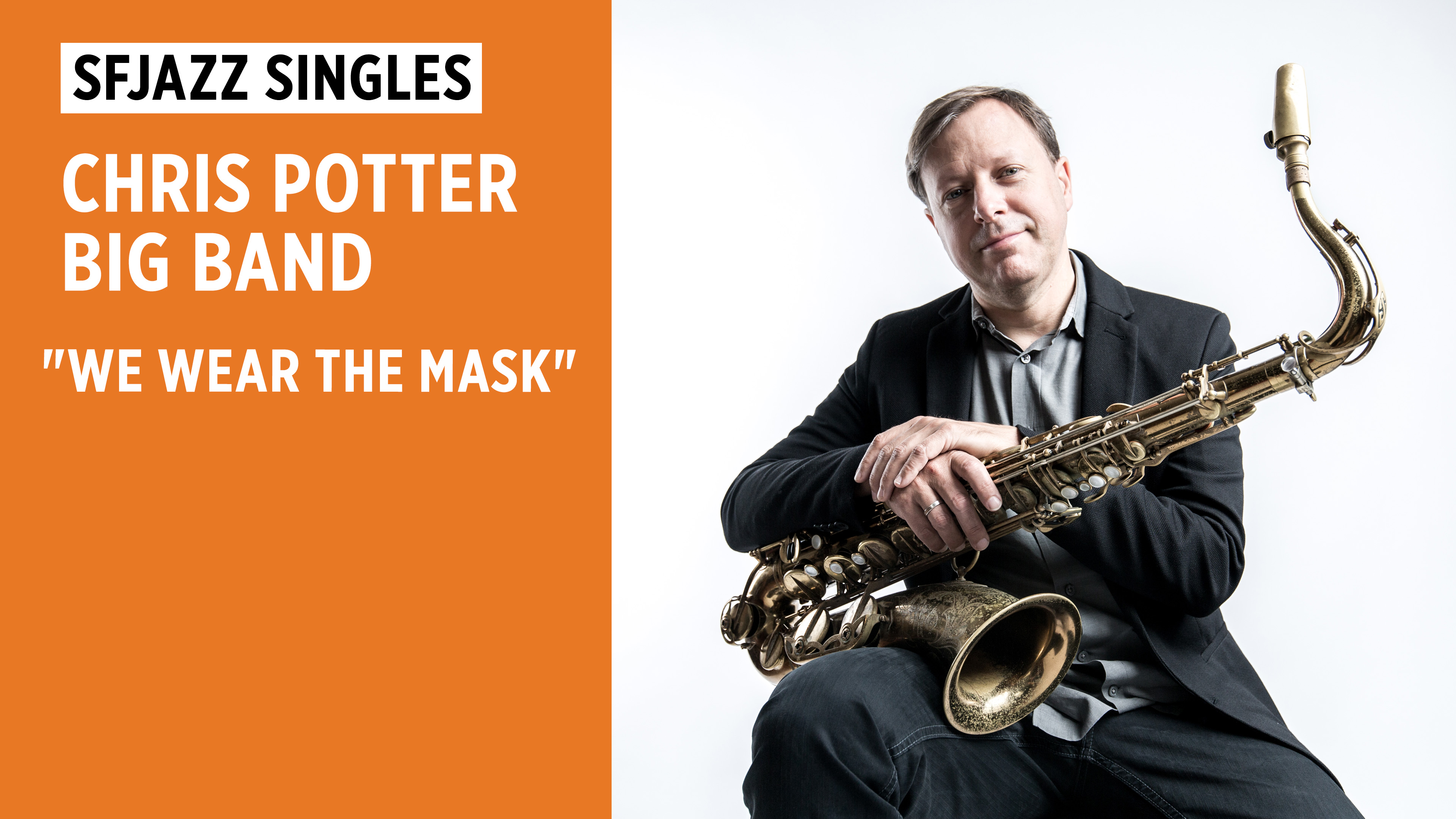 Chris Potter Big Band Performs "We Wear the Mask"