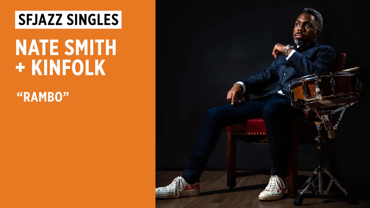 Nate Smith + KINFOLK perform "Rambo" - SFJAZZ at Home