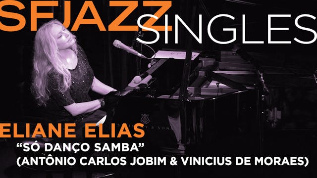 Eliane Elias performs "Só Danço Samba”