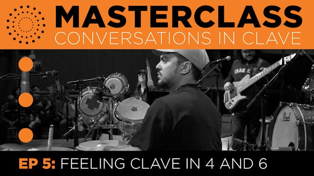 Conversations In Clave, Ep. 5 – "Feel...