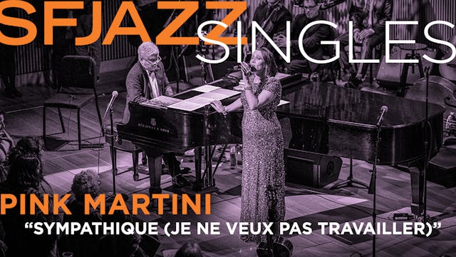 Pink Martini performs "Sympathique (J...