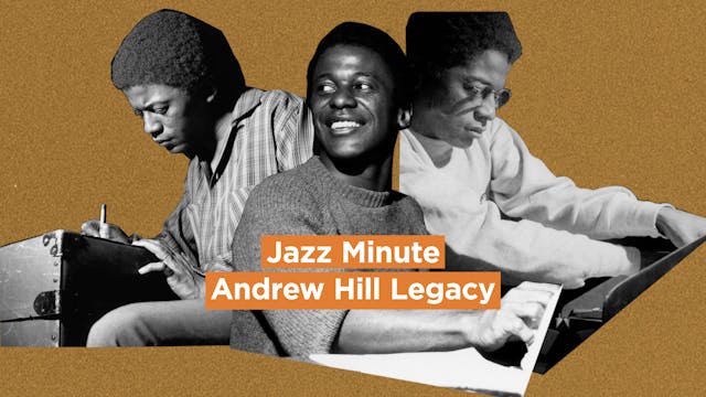 Jazz Minute: Andrew Hill Legacy