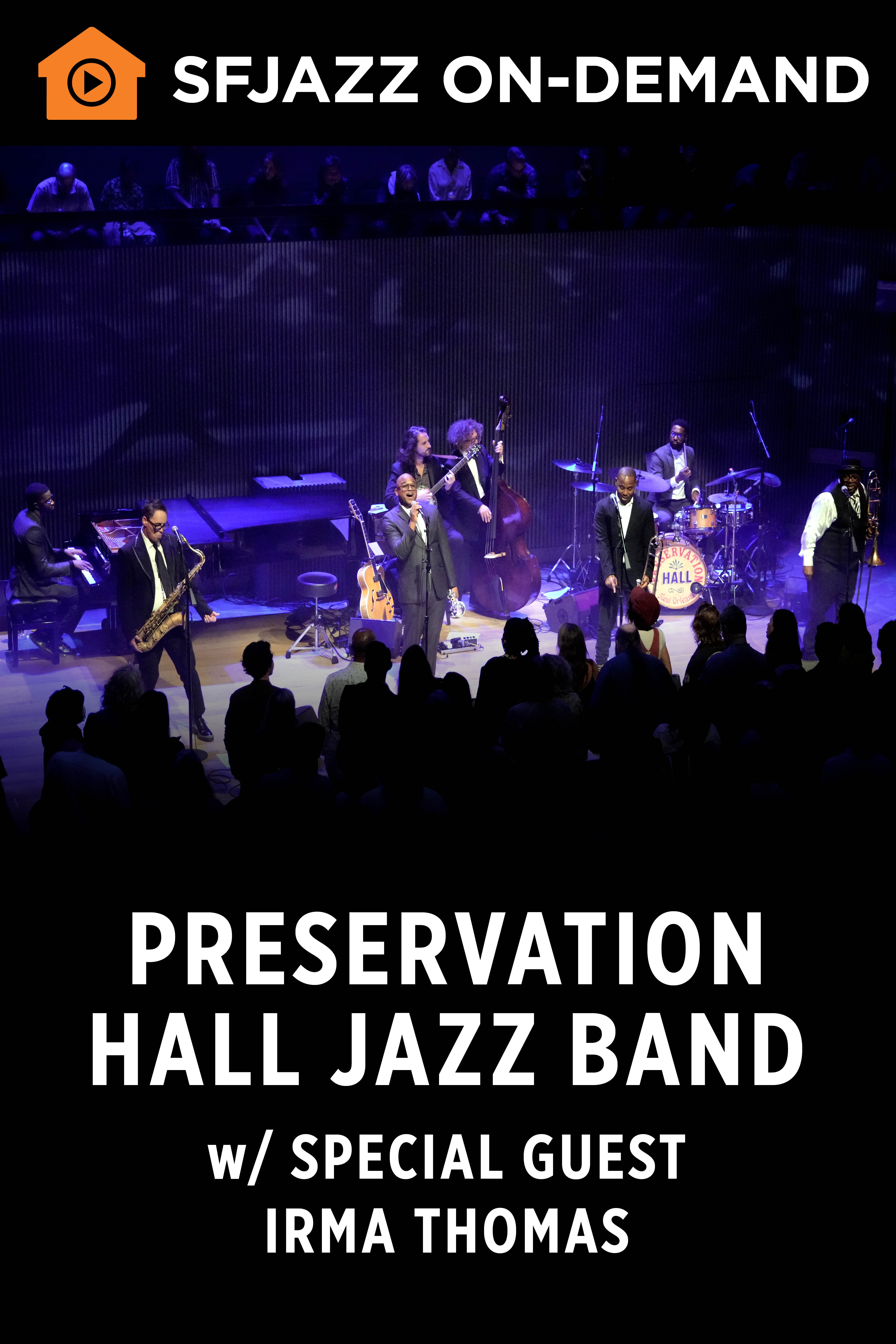 Preservation Hall Jazz Band w/ special guest Irma Thomas (On Demand)