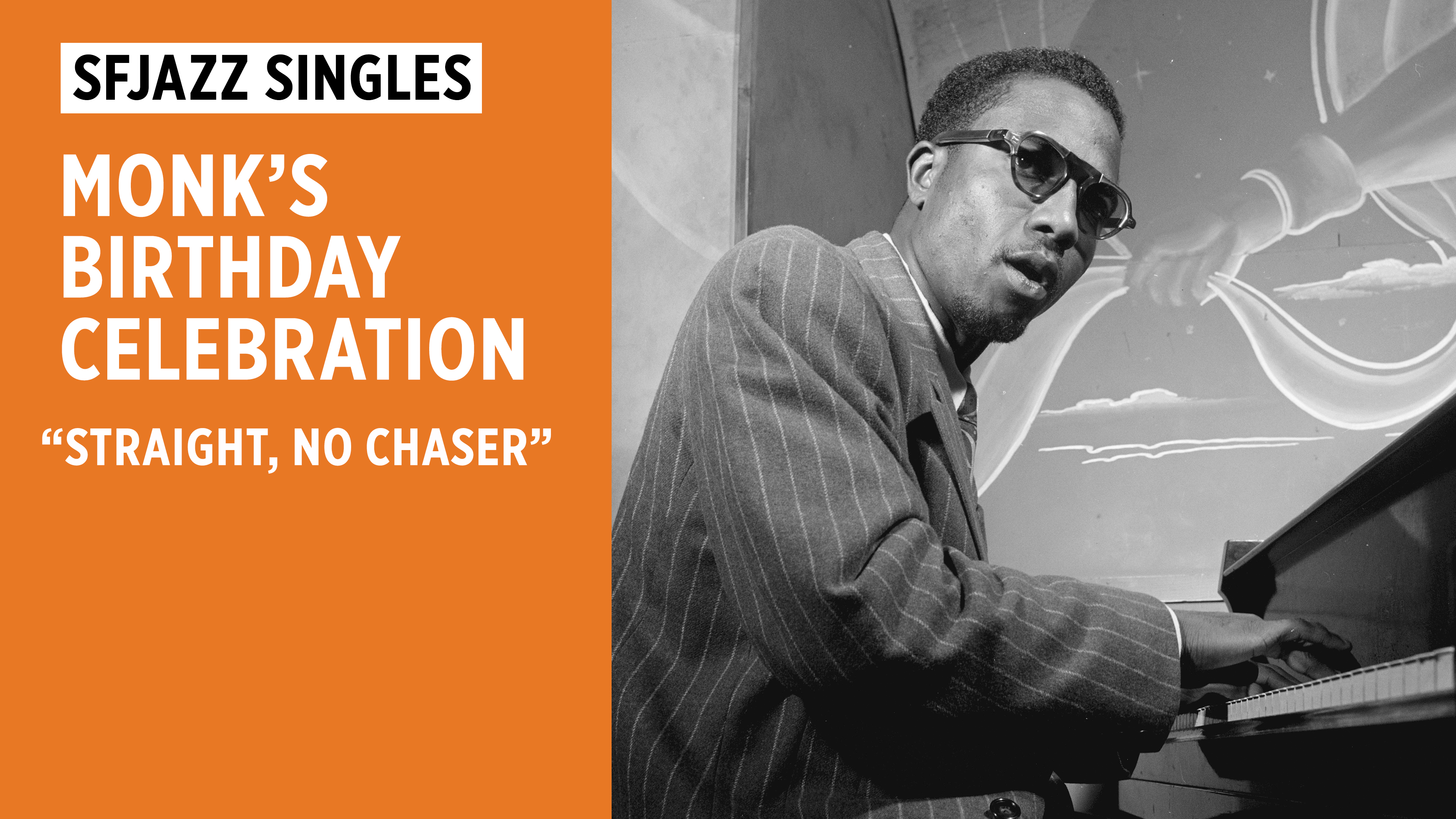 Thelonious Monk's Birthday Celebration - "Straight, No Chaser"