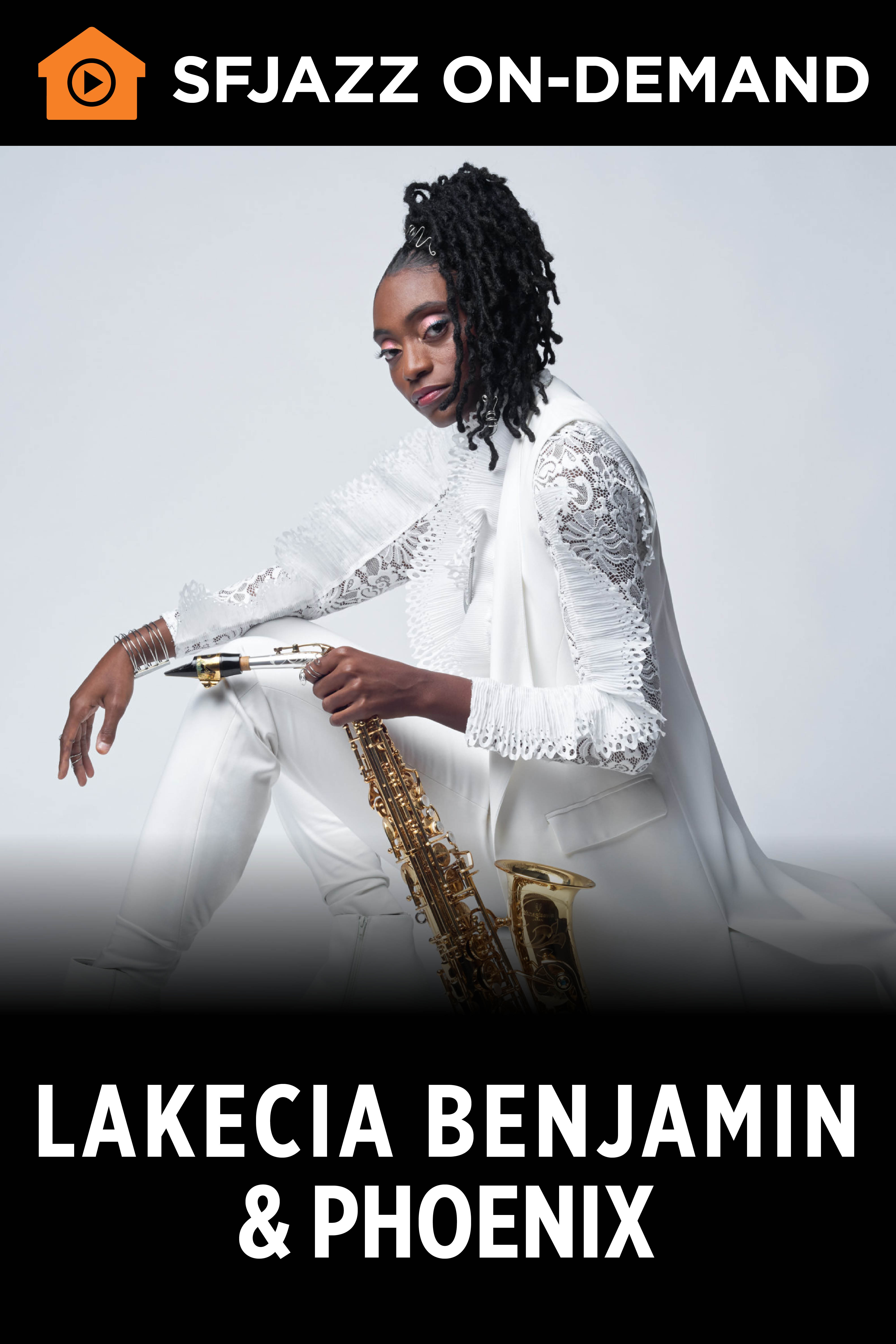 Lakecia Benjamin & Phoenix (On Demand)