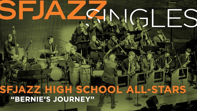 The SFJAZZ High School All-Stars perform "Bernie's Journey"