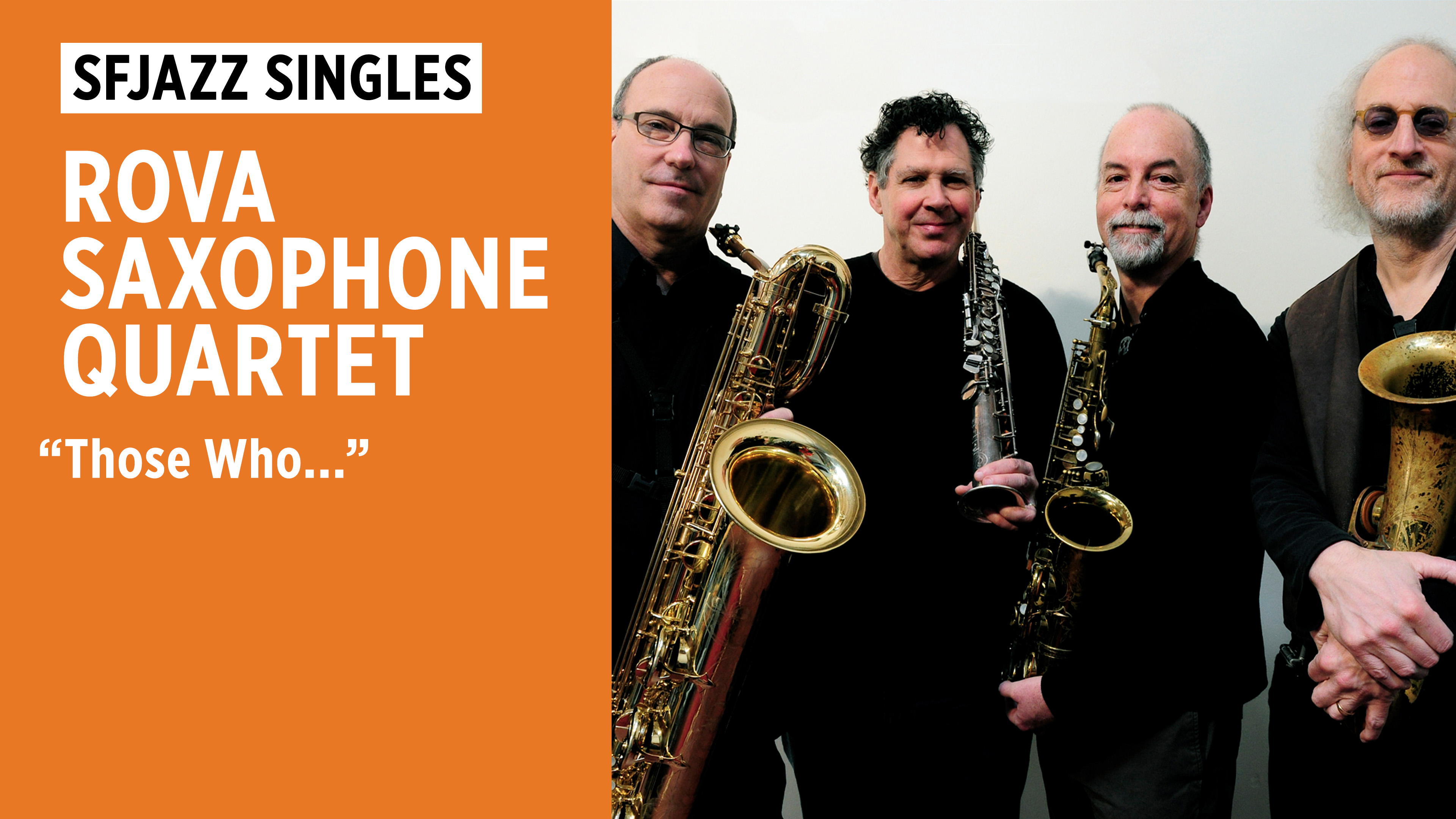 Rova Saxophone Quartet plays "Those Who..." 