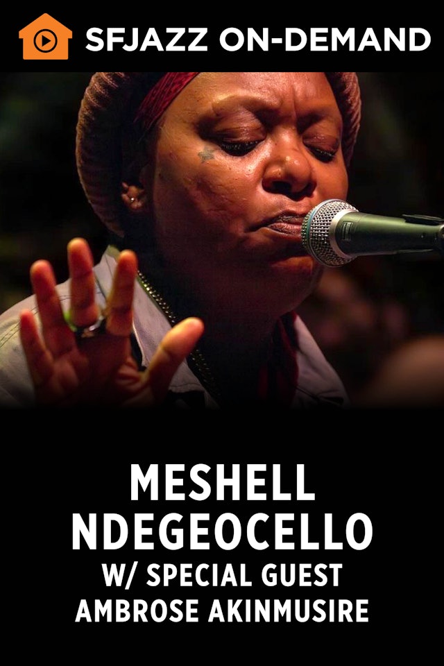 Meshell Ndegeocello w/ special guest Ambrose Akinmusire (On-Demand)