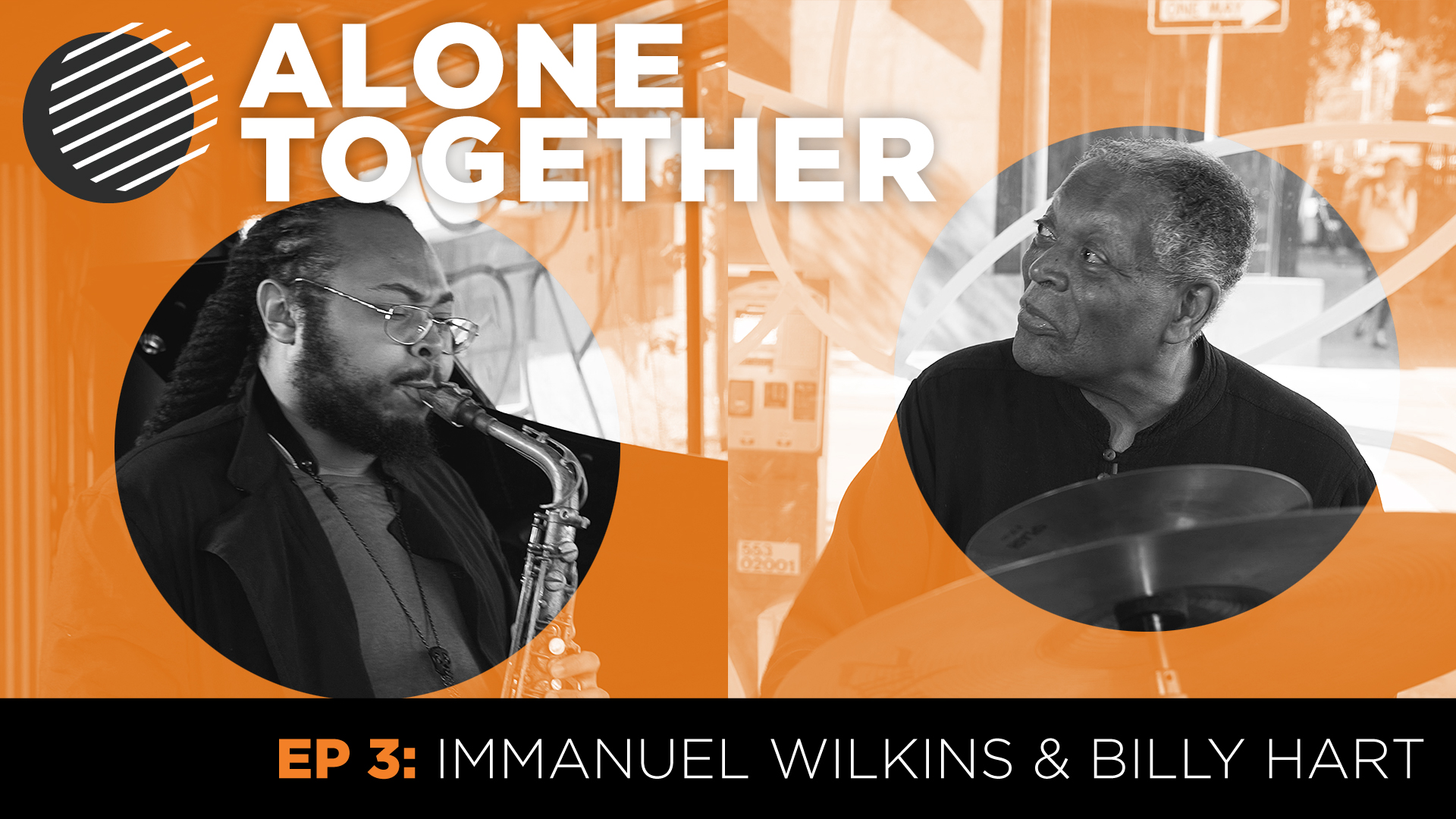 Alone Together, Ep. 3 - Billy Hart & Immanuel Wilkins