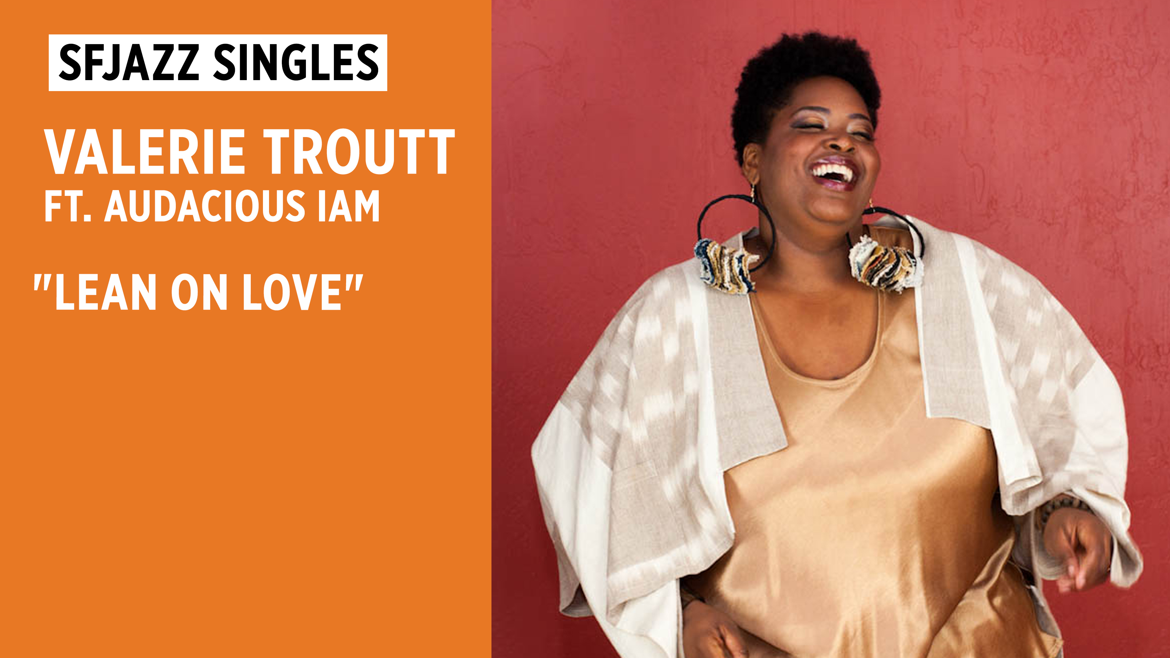 Valerie Troutt performs "Lean On Love" (ft. Audacious IAM)