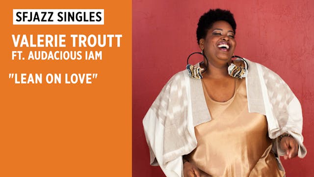 Valerie Troutt performs "Lean On Love...
