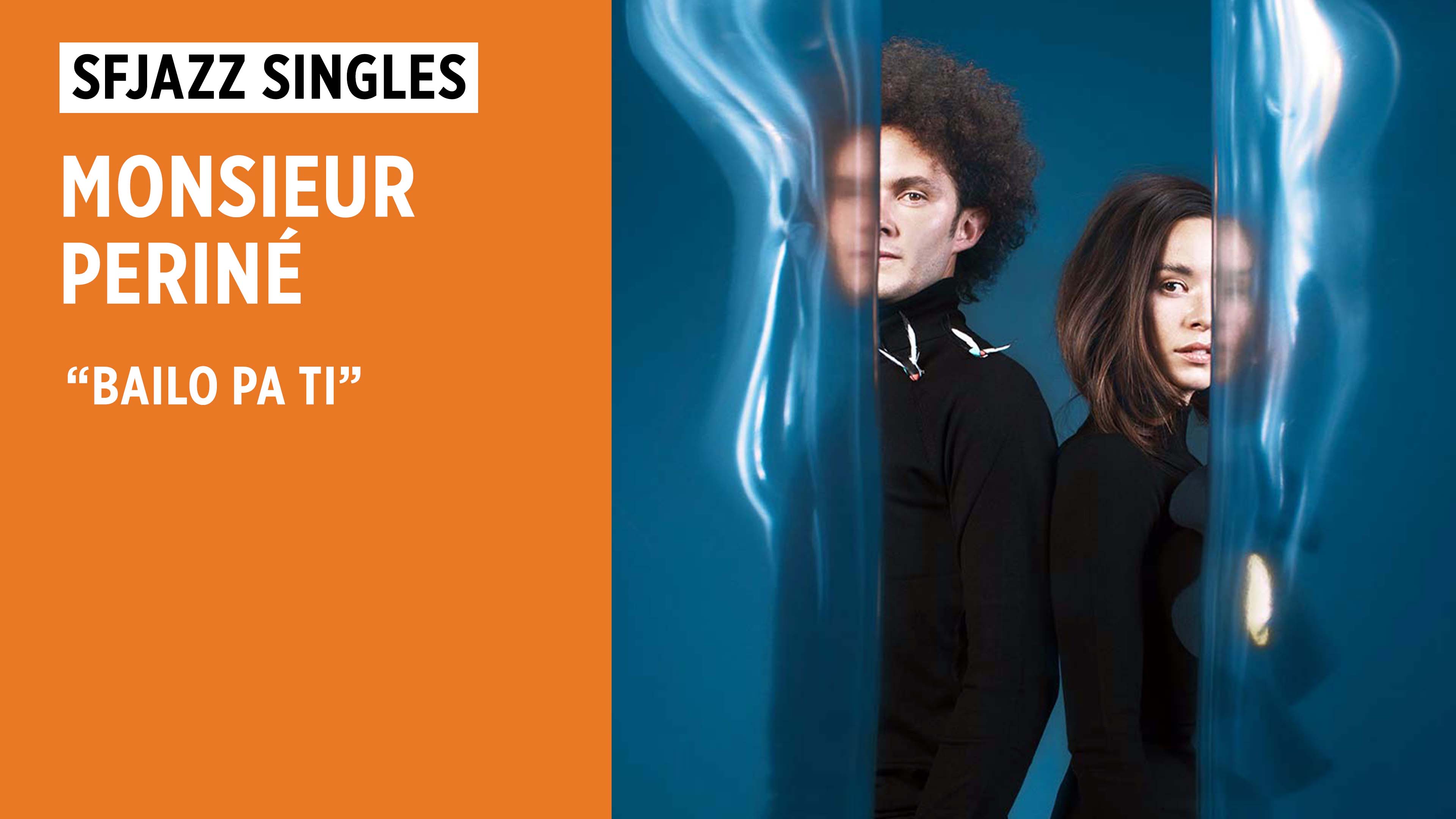 MONSIEUR PERINIE PERFORM “BAILO PA TI”