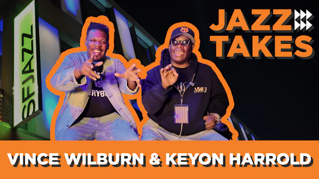 Jazz Takes w/ Keyon Harrold & Vince W...
