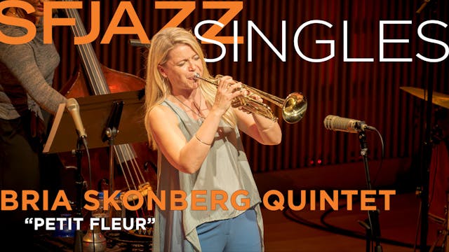 Bria Skonberg performs “Petit Fleur”