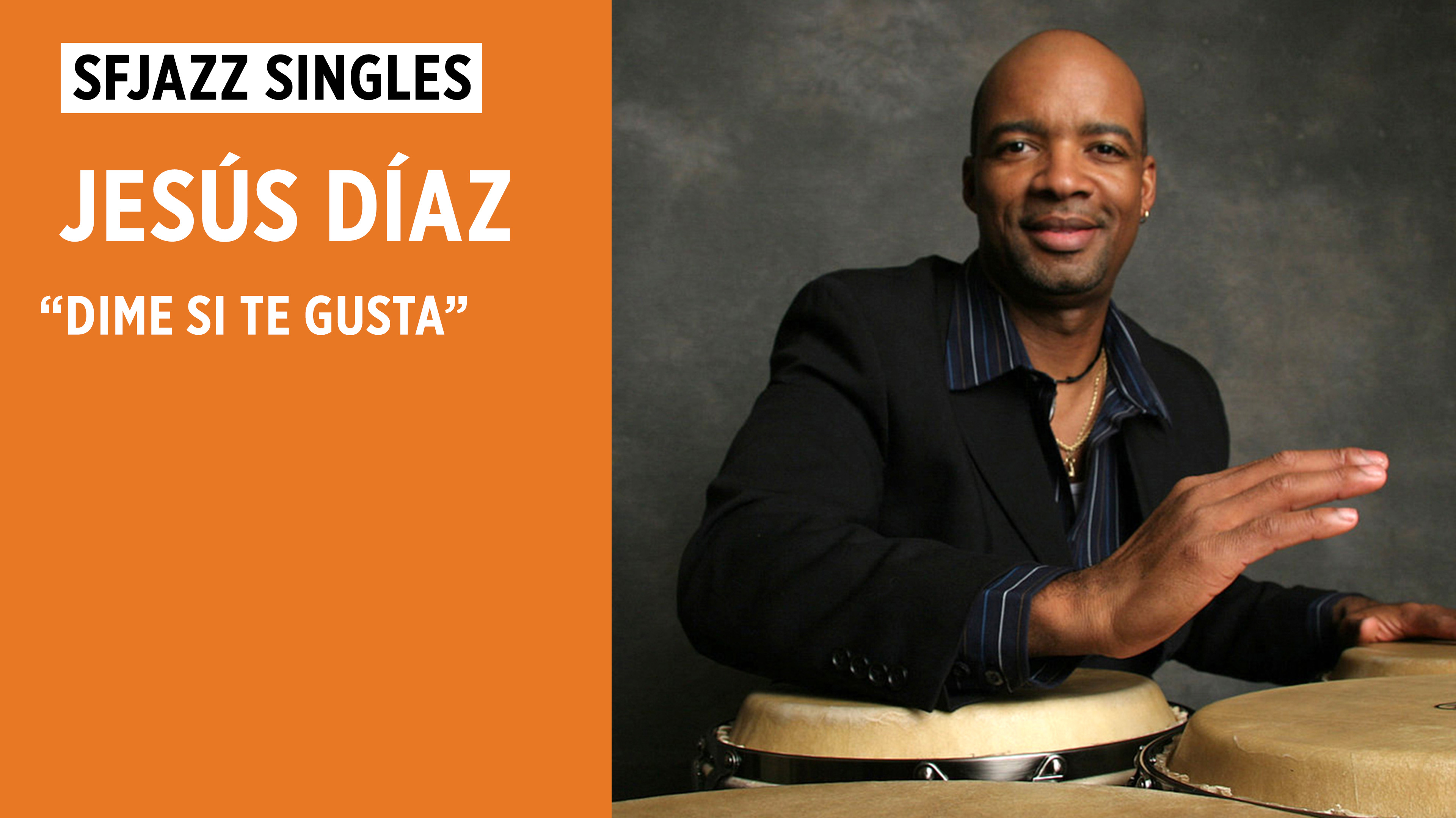 Jesús Díaz y su QBA - "Dime Si Te Gusta"