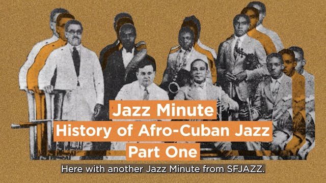 Jazz Minute: History of Afro-Cuban Ja...