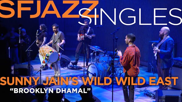 Sunny Jain's Wild Wild East performs ...