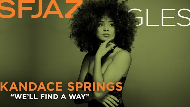 Kandace Springs performs "We'll lFind...