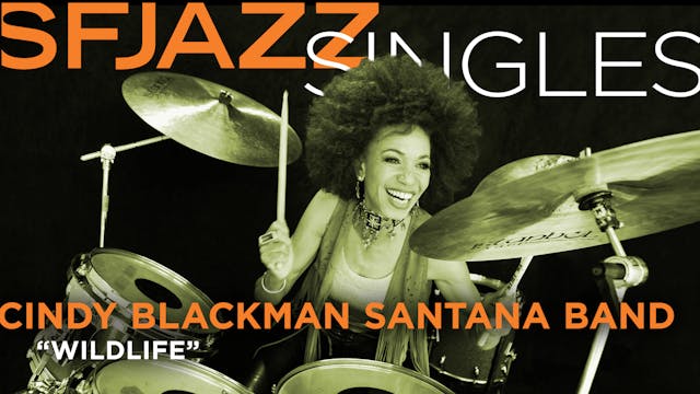 Cindy Blackman Santana performs "Wild...