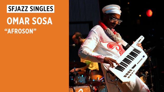 Omar Sosa performs "Afroson"