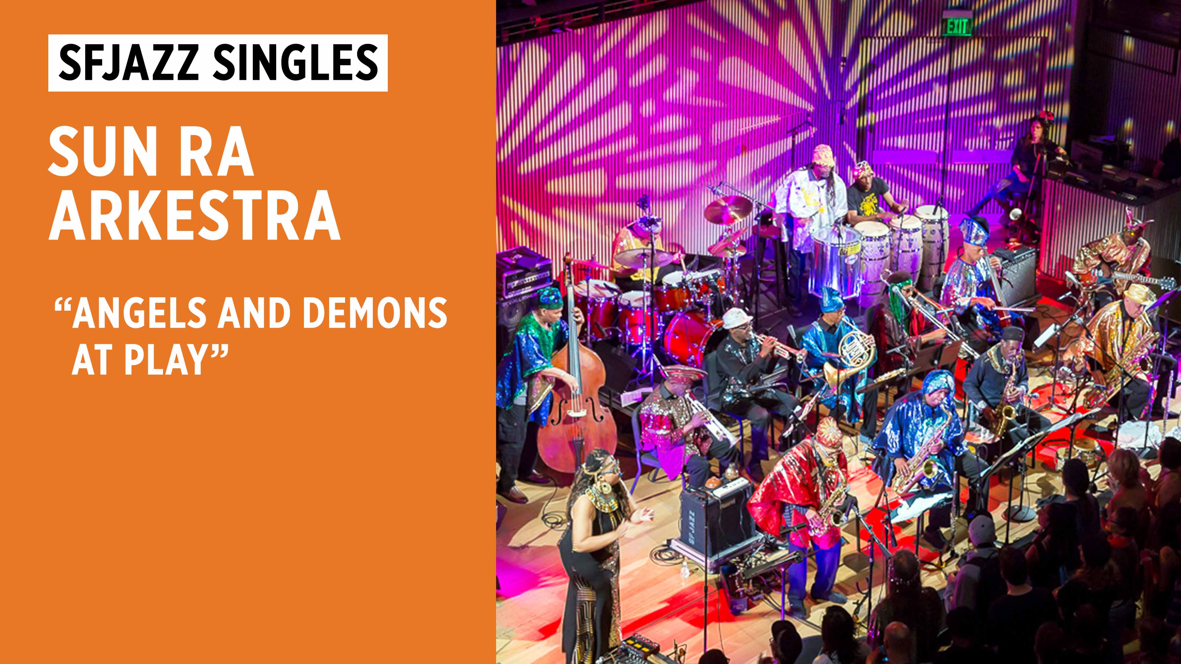 Sun Ra Arkestra performs "Angels and Demons at Play”