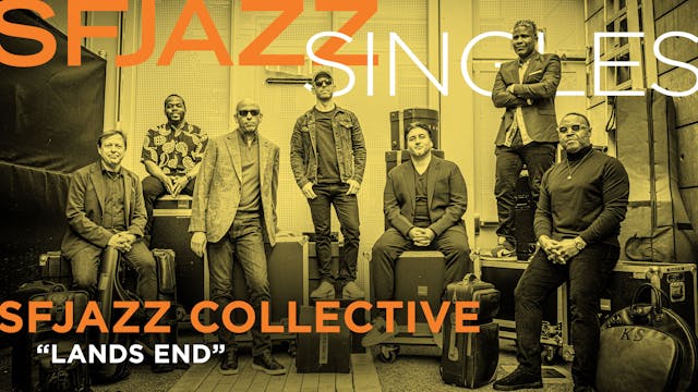 SFJAZZ Collective performs "Lands End"