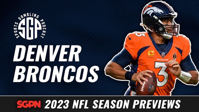 2023 Denver Broncos Betting Preview (Ep. 1698)