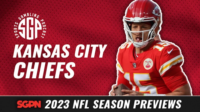 2023 Kansas City Chiefs Betting Preview (Ep. 1719)