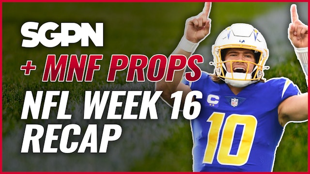 Monday Night Football Prop Bets + NFL Week 16 Recap